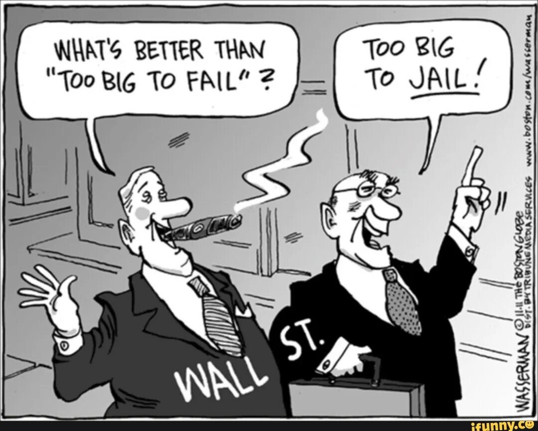 To big to fail. Too big to fail. too big to fail (2011).