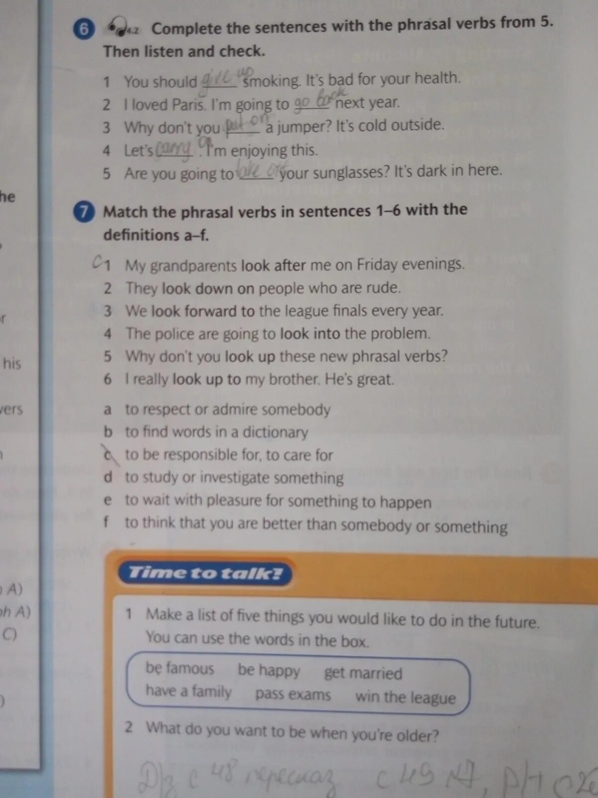 Read the text and definitions below. Complete the sentences with the phrasal verb. complete the sentences using. match the sentences. complete the phrases.