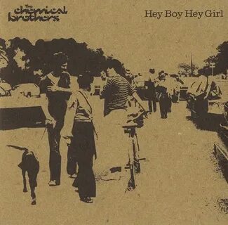 Chemical brothers hey