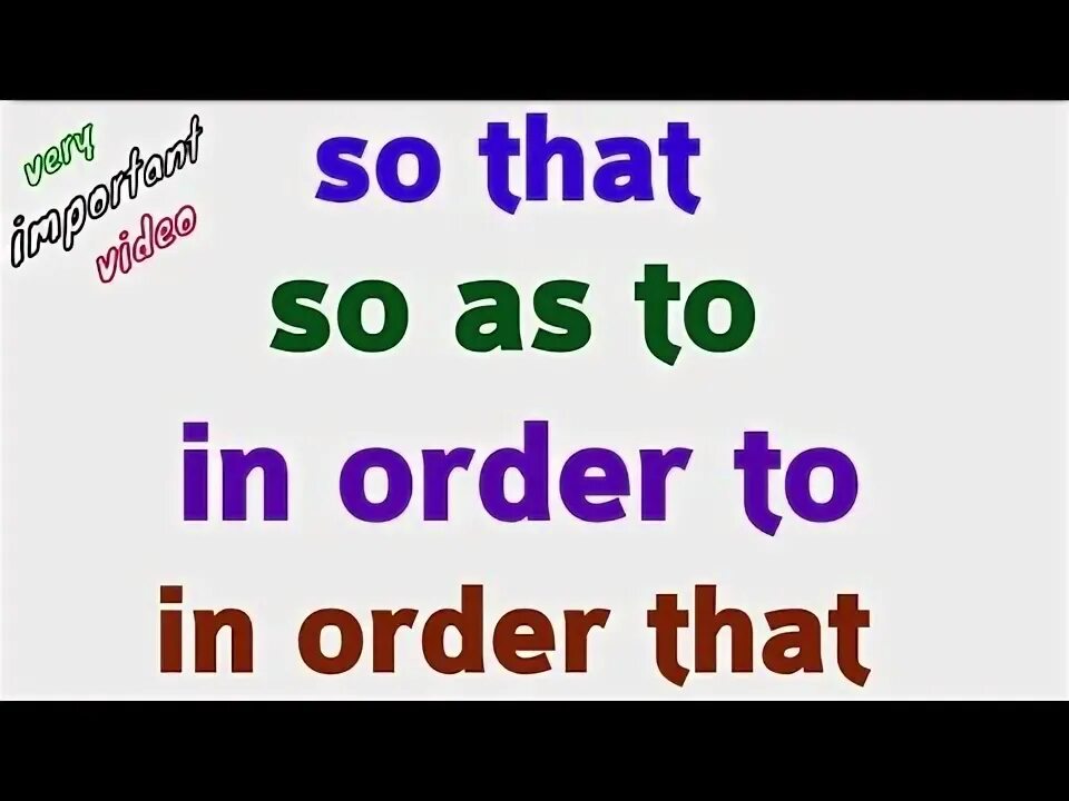 So as so that in order. So as so that in order