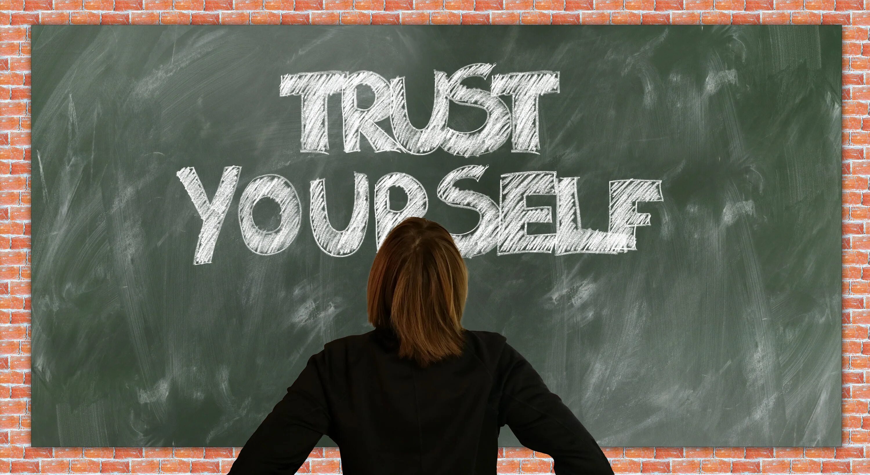 Trust yourself. Контрольная работа фото на доске. Just rely on yourself картинки. Self School. Do you really trust me