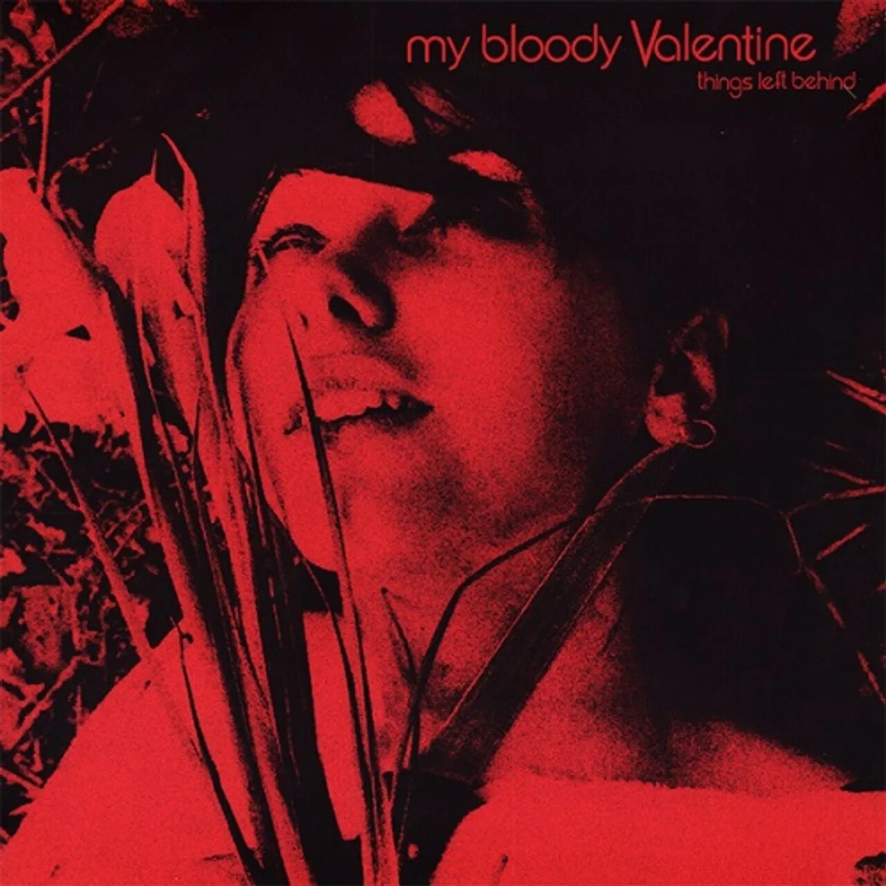 Bloody valentine. My bloody valentine. Bloody valentine. Bloody valentine. Bloody valentine.