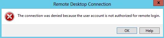 Connection denied. User not authorized. The connection was denied because the user account is not authorized for Remote login. Remote login. Error connect RDP.