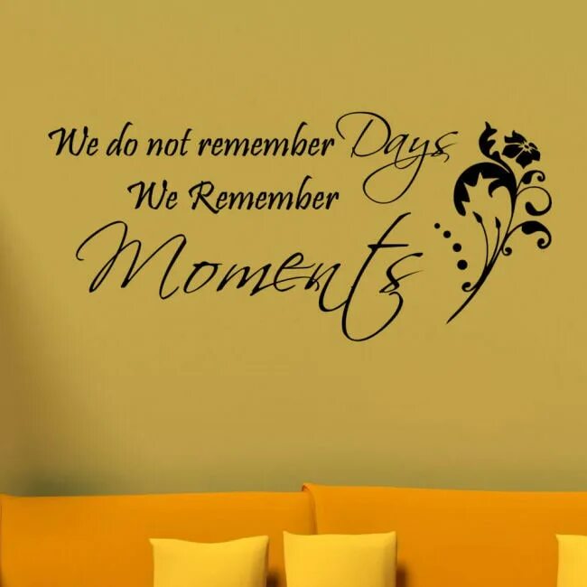 We do not remember Days, we remember moments перевод. We do not remember Days, we remember moments. Remember us надпись. Тату we do not remember Days, we remember moments.. The day we remember