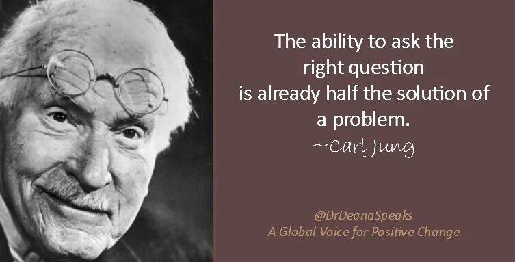 Ask the right question. Carl jung shadow. carl jung 16:9. the great hunt carl jung. carl jung color theory.