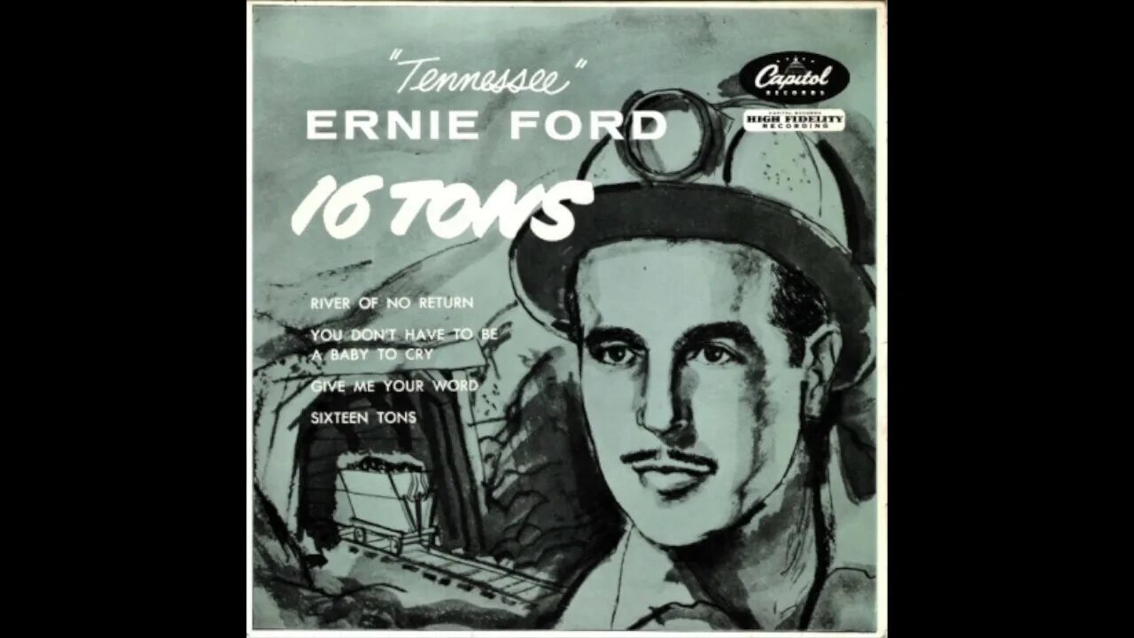 Песня 16 видео. Sixteen tons Мерл Трэвис. 16 Tons песня. 16 Tons Теннесси Эрни Форд. Обложка для mp3 Tennessee Ernie Ford - Sixteen tons (1955).