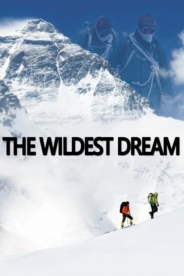 Джейсон кларк эверест. Dream everest. Эверест 2015 трейлер. Джейк джилленхол эверест. Wildest dreams conrad.