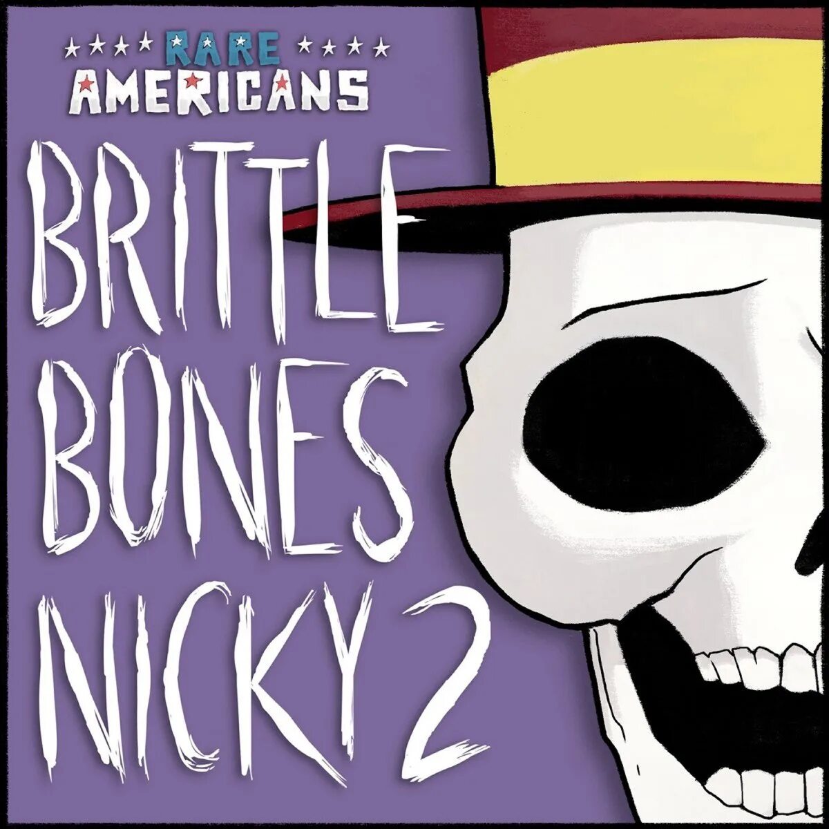 Brittle Bones Nicky 2. Brittle Bones Nicky. Rare Americans brittle Bones Nicky. Rare Americans группа. Bones nicky