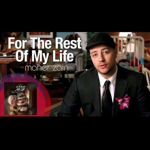 For the rest of my life maher. For the rest of my Life Махер Зейн. Maher Zain for the rest. For the rest of my Life. For the rest of my Life перевод.