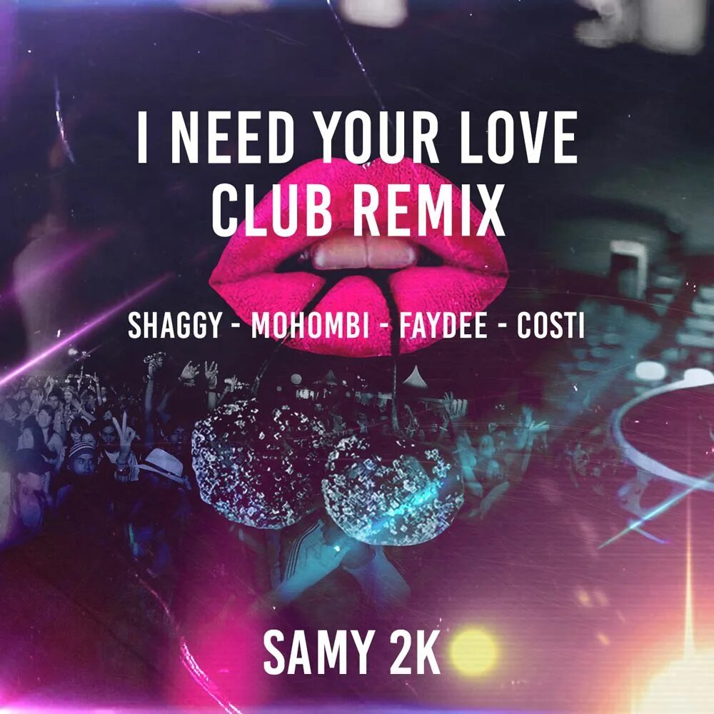 Remix love 1. Shaggy - i need your Love ft. Mohombi, Faydee, costi. Need your Love. I need your Love Shaggy. Песня i need your Love.
