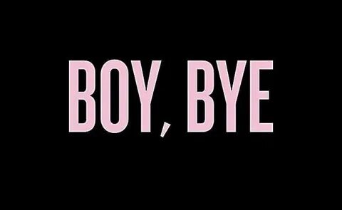 Boys bye bye