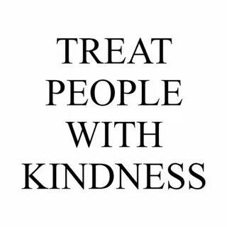 Treat people