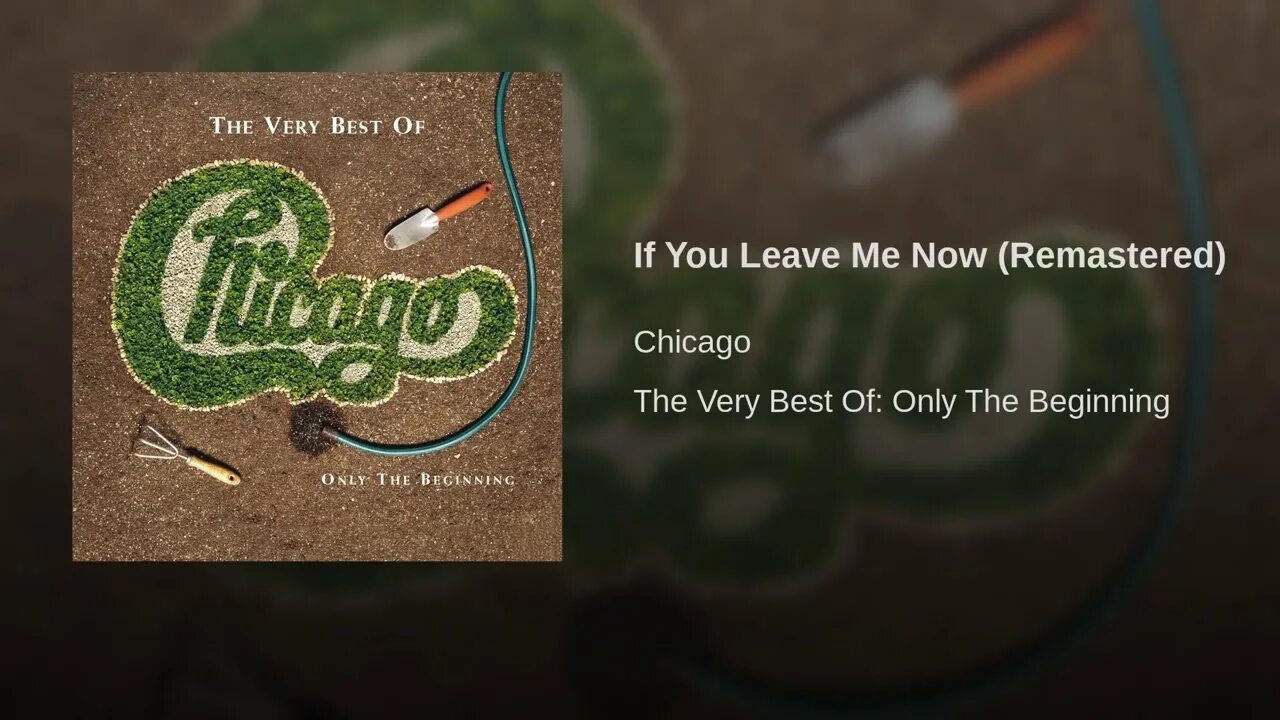 Did you leave me. Chicago - if you leave me Now. Chicago you're the inspiration. Chicago - the very best of Chicago. Chicago if you leave me Now Lyrics.