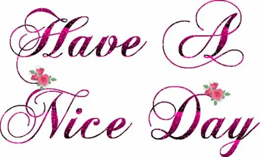 Also have a nice. Good day надпись. красивая надпись day. good day gif анимация. have a nice day надпись.