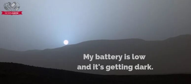 It s getting dark перевод. My battery is low. my battery is low and it&#039;s getting dark. оппортьюнити my battery is low. get dark.