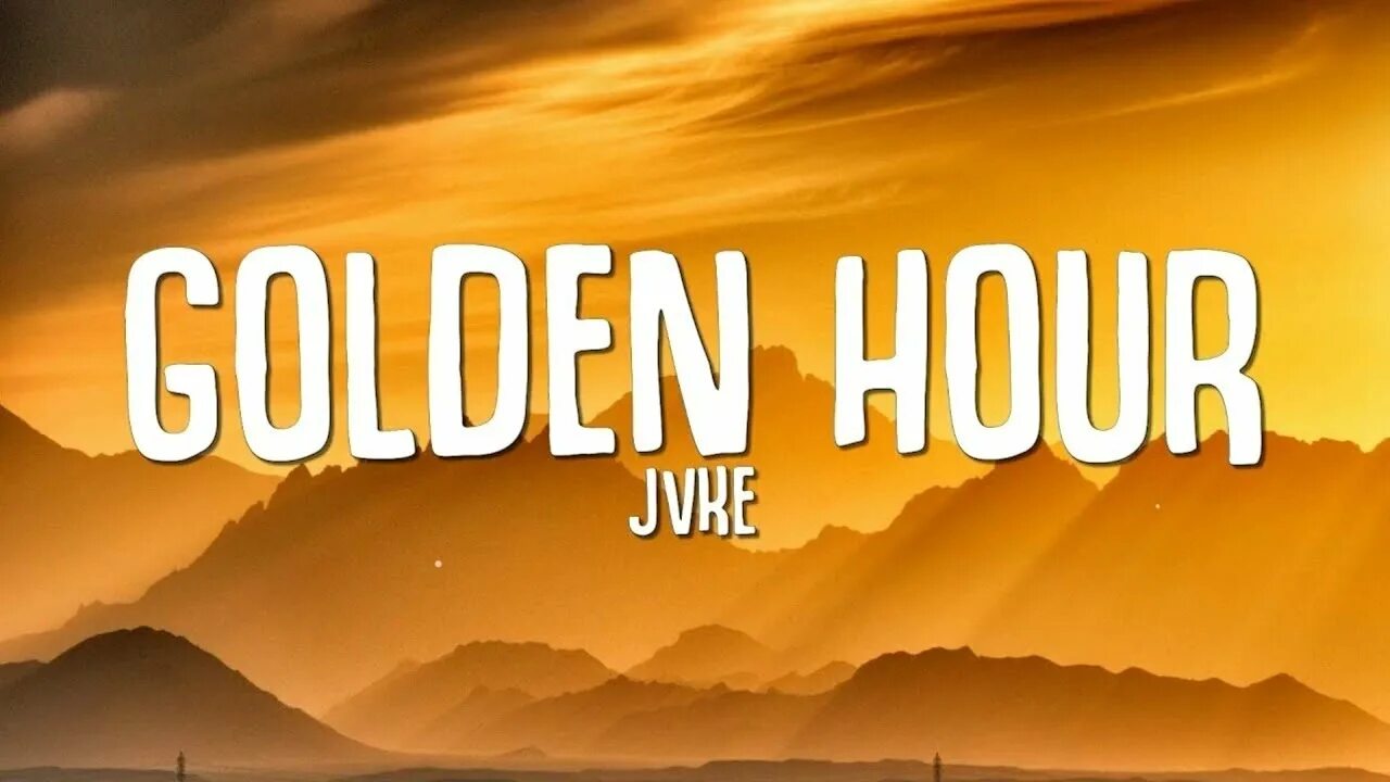 Golden hour jvke. Golden hour jvke обложка. Jvke Golden hour Lyrics. Jvke Golden hour фото.