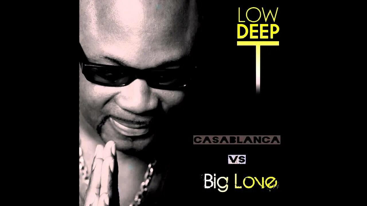 Песня касабланка mp3. Low Deep t Casablanca. Love Deep t. Low Deep t big Love. "Low Deep t" && ( исполнитель | группа | музыка | Music | Band | artist ) && (фото | photo).
