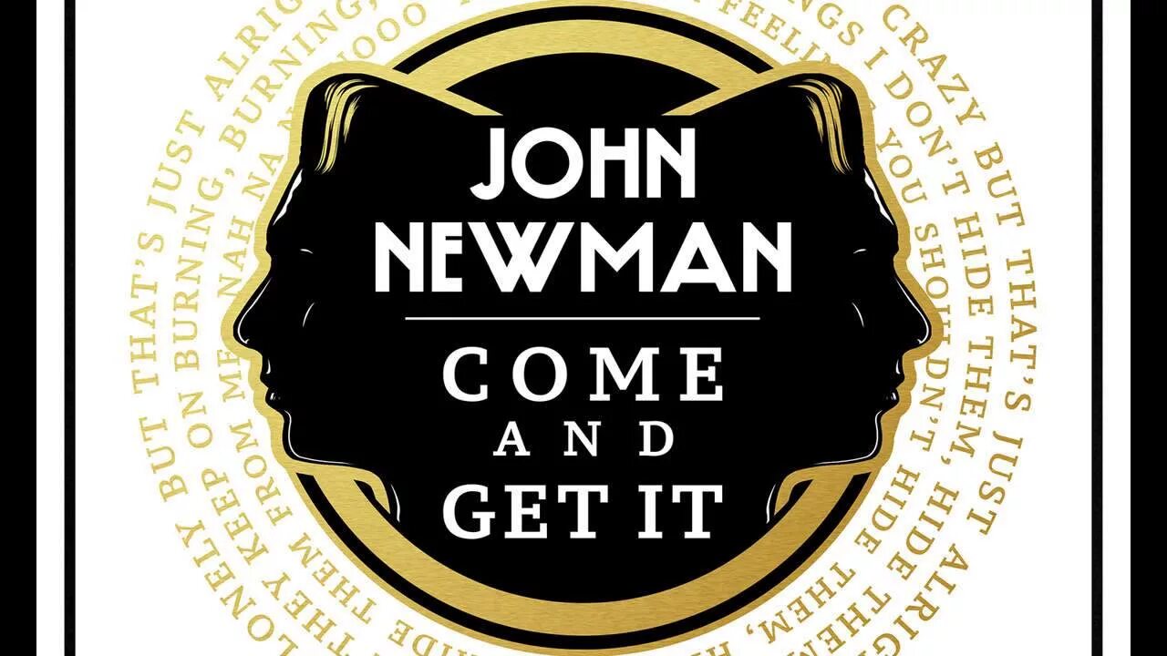 Get a new man. Come and get it. John Newman жена. John Newman Style. John Newman песни.