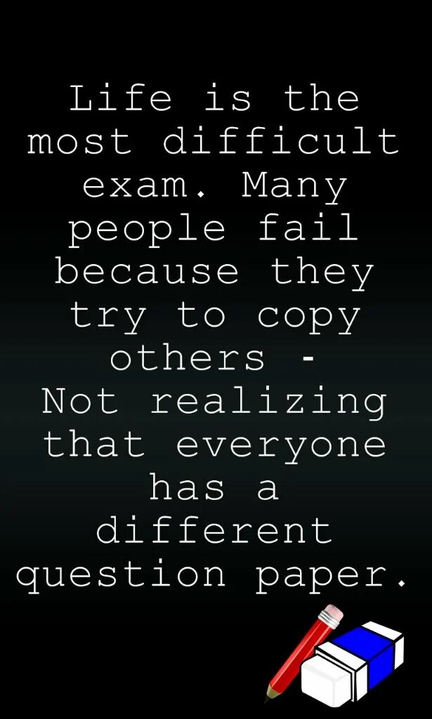 My exam was difficult. The most difficult exam in my life..