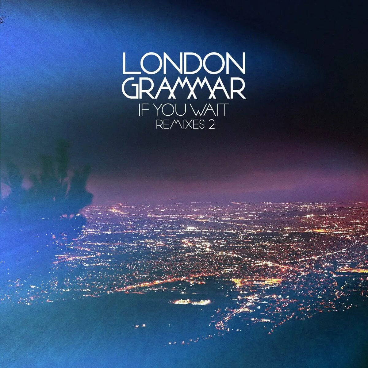 Wait remix. London grammar. london grammar hey now. london grammar if you wait. лондон ремикс.