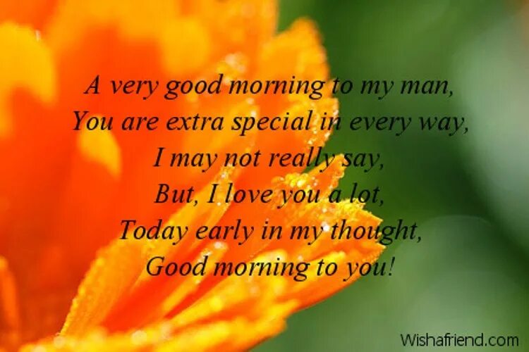 Good morning you are the best. Good morning my husband. Good morning my Lovely husband. Good morning my Future husband. Good morning to a man.
