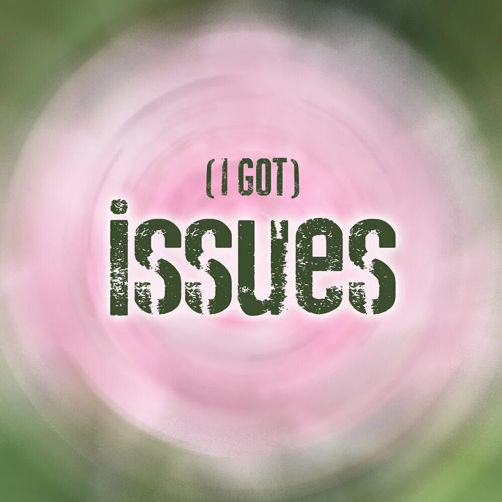 Шаблоны baby i got issues кап. Issues группа. Issues обложка. Альбом Issues. Issue картинка.