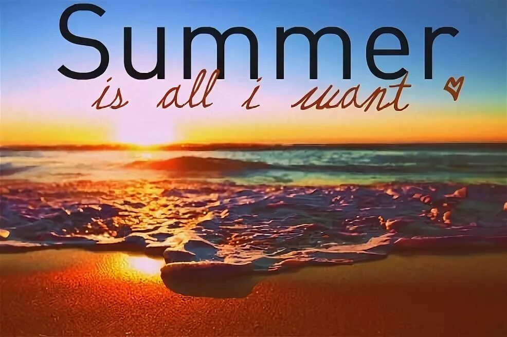 Need summer. Картинки want summer. i want море. all i want is summer. summer is the best season of the year.