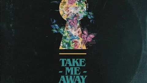Take my away песня перевод