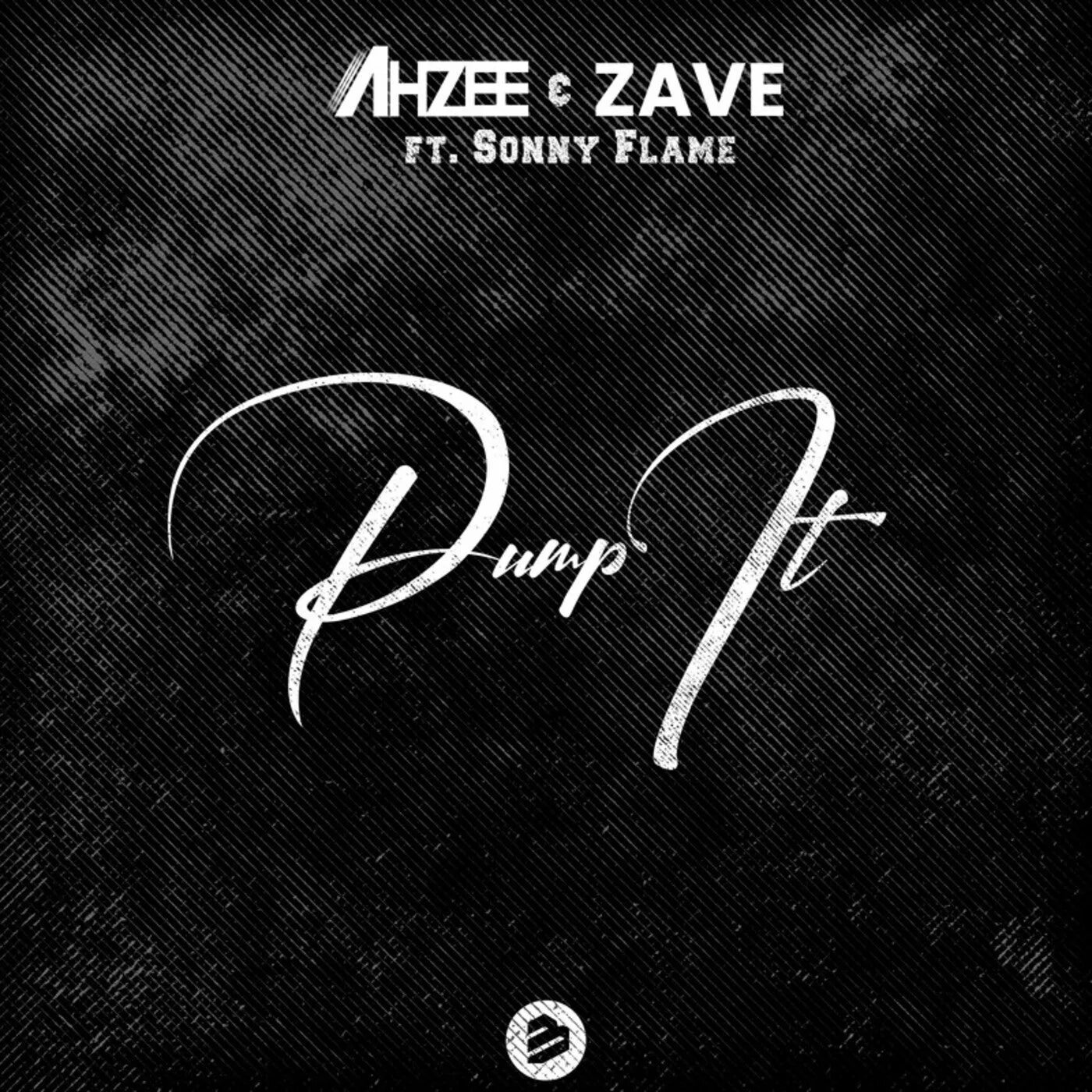 Pump it up extended mix. Sonny flame. ahzee &amp; zave - pump it (ft. sonny flame). zave pump it. zave feat.