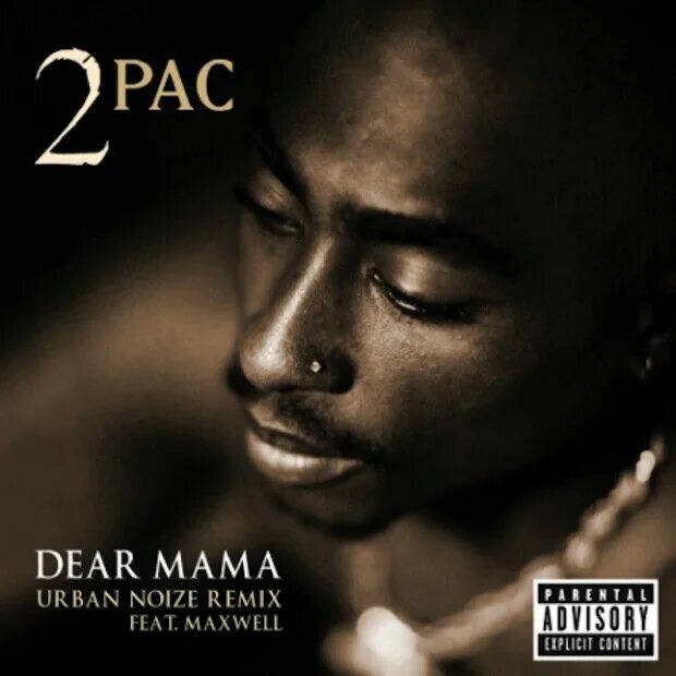 2pac Dear mama. 2pac Dear mama Cover. 2pac Dear mama album Cover. Mama my Dear. Maxwell feat