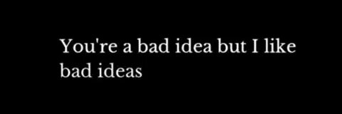 Текст песни bad idea