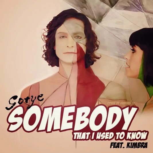 Word we used to know. Gotye Kimbra. Gotye Kimbra that. Somebody that i used to know. Gotye Kimbra Somebody that i used to know.