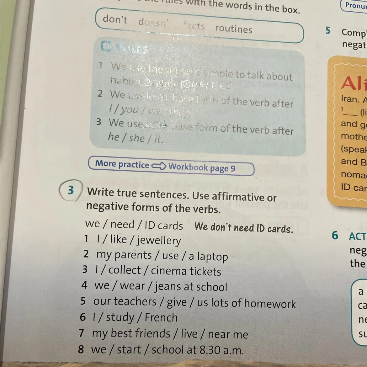 Write true sentences use the affirmative or negative form of have got. Write true sentences positive or negative use. Write true sentences with affirmative and negative forms of be l/ from Lonbon. Write true sentences affirmative or negative . Use is/isn't/are/aren't. Write sentences use the affirmative