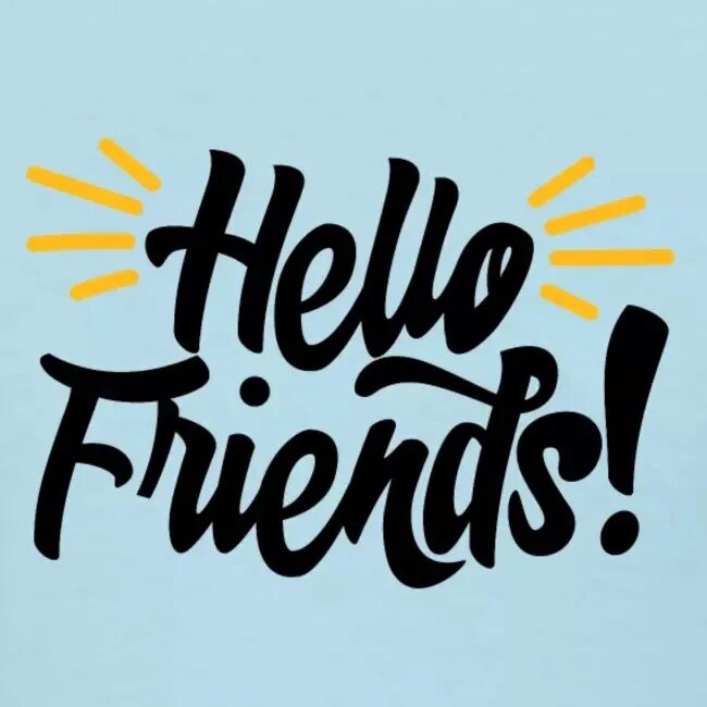 Hello friend. Hello friend картинки. Надпись hello my friends. Картинка для детей hello friends.