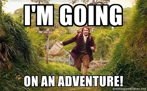 I'M going on an Adventure. Im going to Adventure. Im said im going going