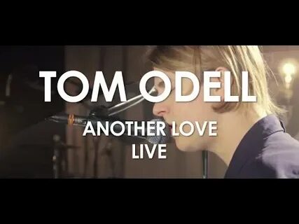 Another love tom odell перевод