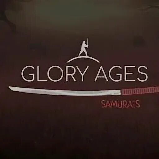 Glory ages Samurais. Glory ages картинка. Glory ages