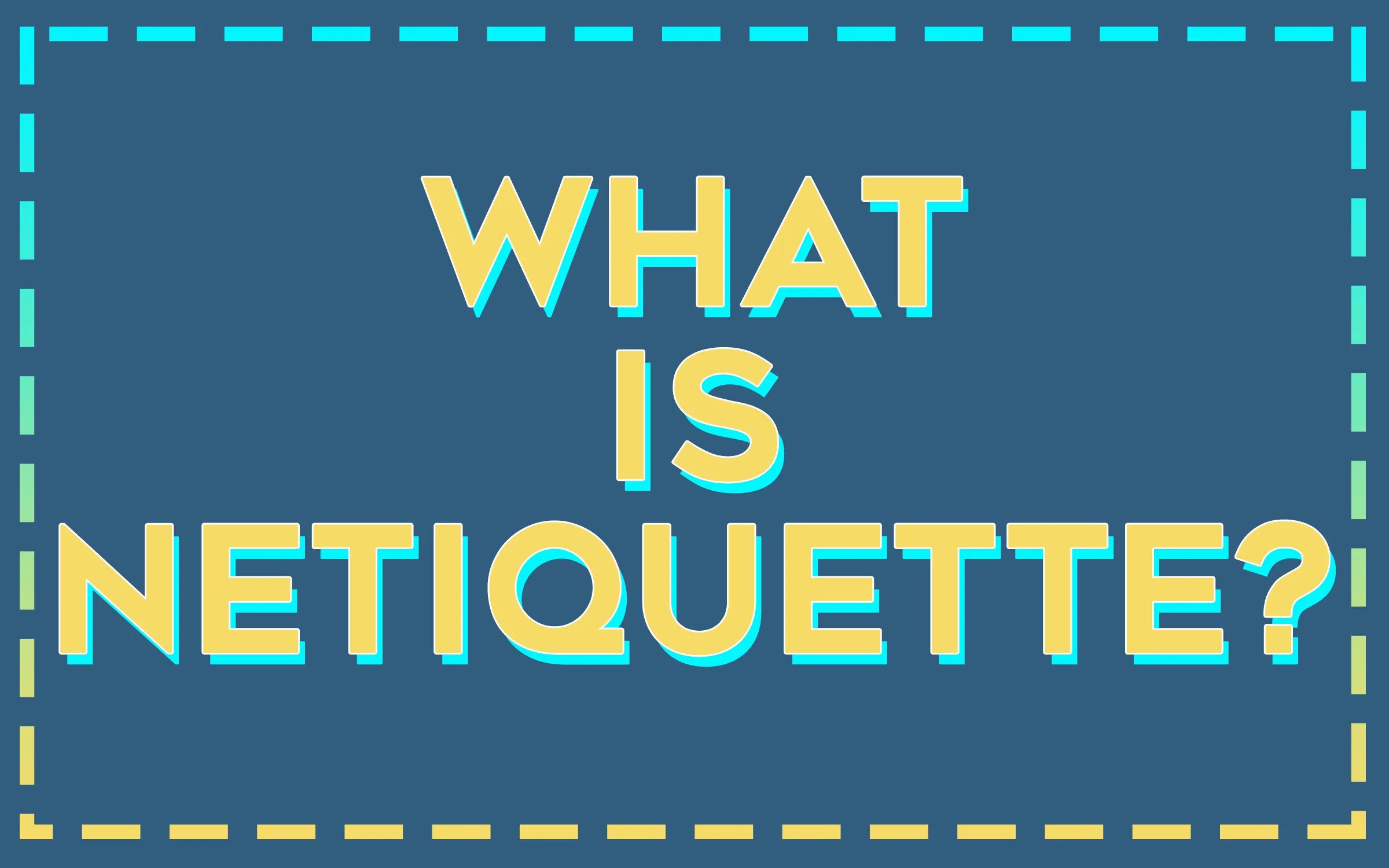 Netiquette. Netiquette is. Netiquette Rules. Netiquette respect. Accepted way