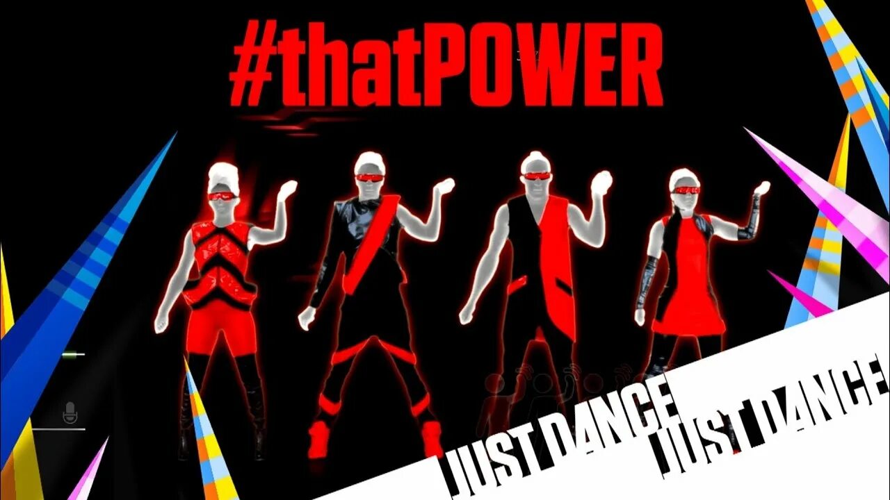 I just to power. Power dance. just dance now. that power will.i.am ft justin bieber. just power.