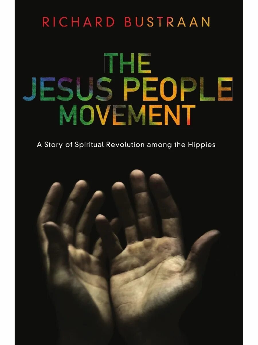 Jesus people Movement. Движение Jesus people. Spiritual Revolution. The people's movement