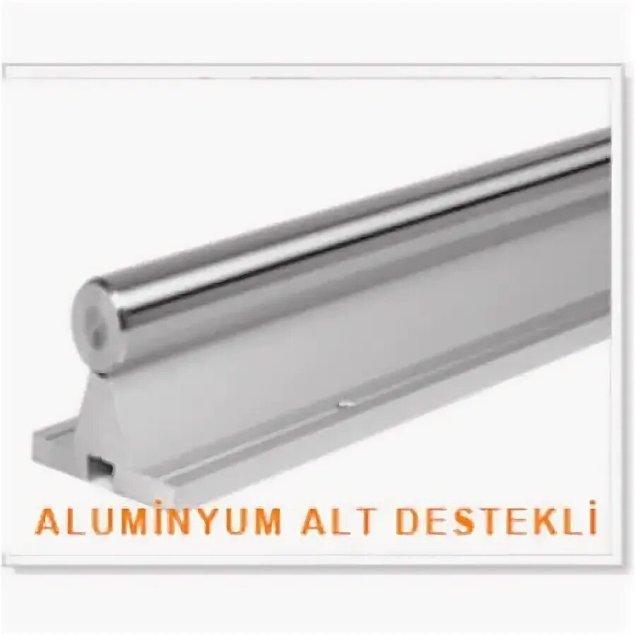 Linear Rail / alt destekli mil.