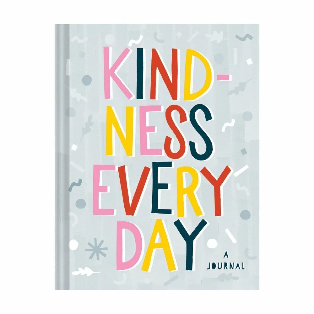 Kindness Day. Better every Day. Cultivate Kindness блокнот. Better every Day Journal. I read books every day