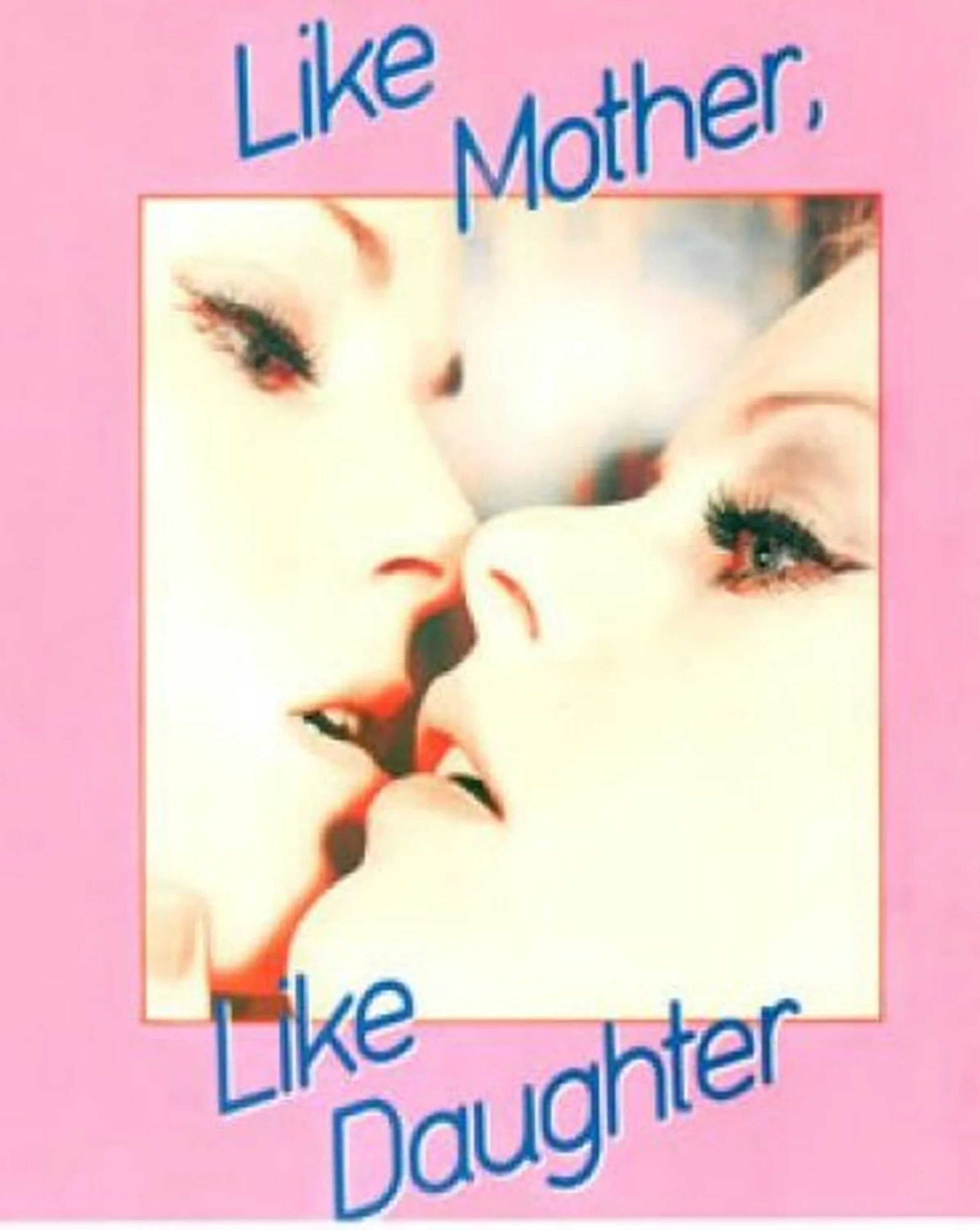 Like mom like daughter. Like mother... Like daughter (1972). Like mother like son. Lazarus IX like mother, like daughter Part 2. Mother daughter Affair 2.