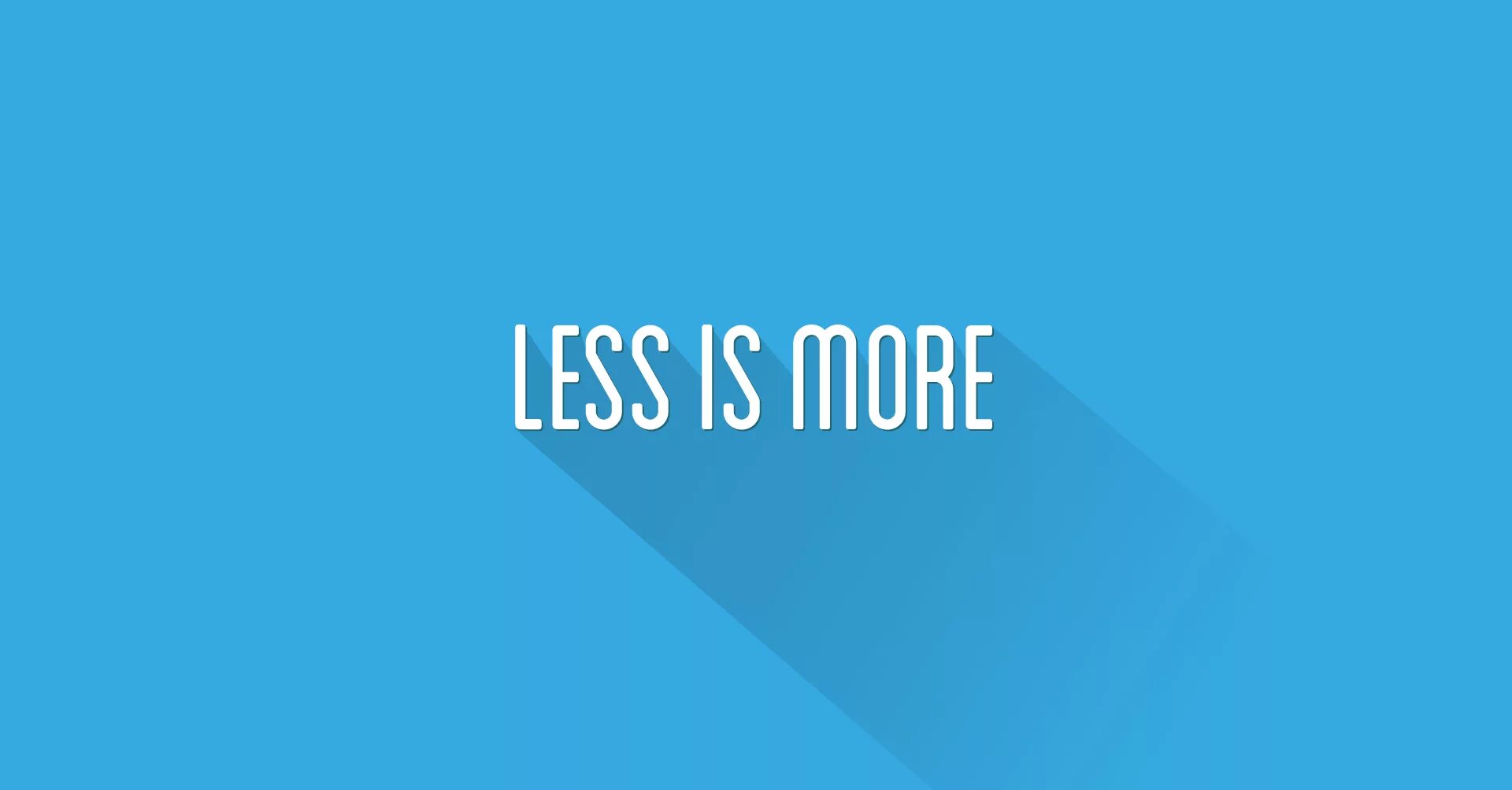 Less is more day be. Less is more. less is more обои. do more обои. the less the more картинка.