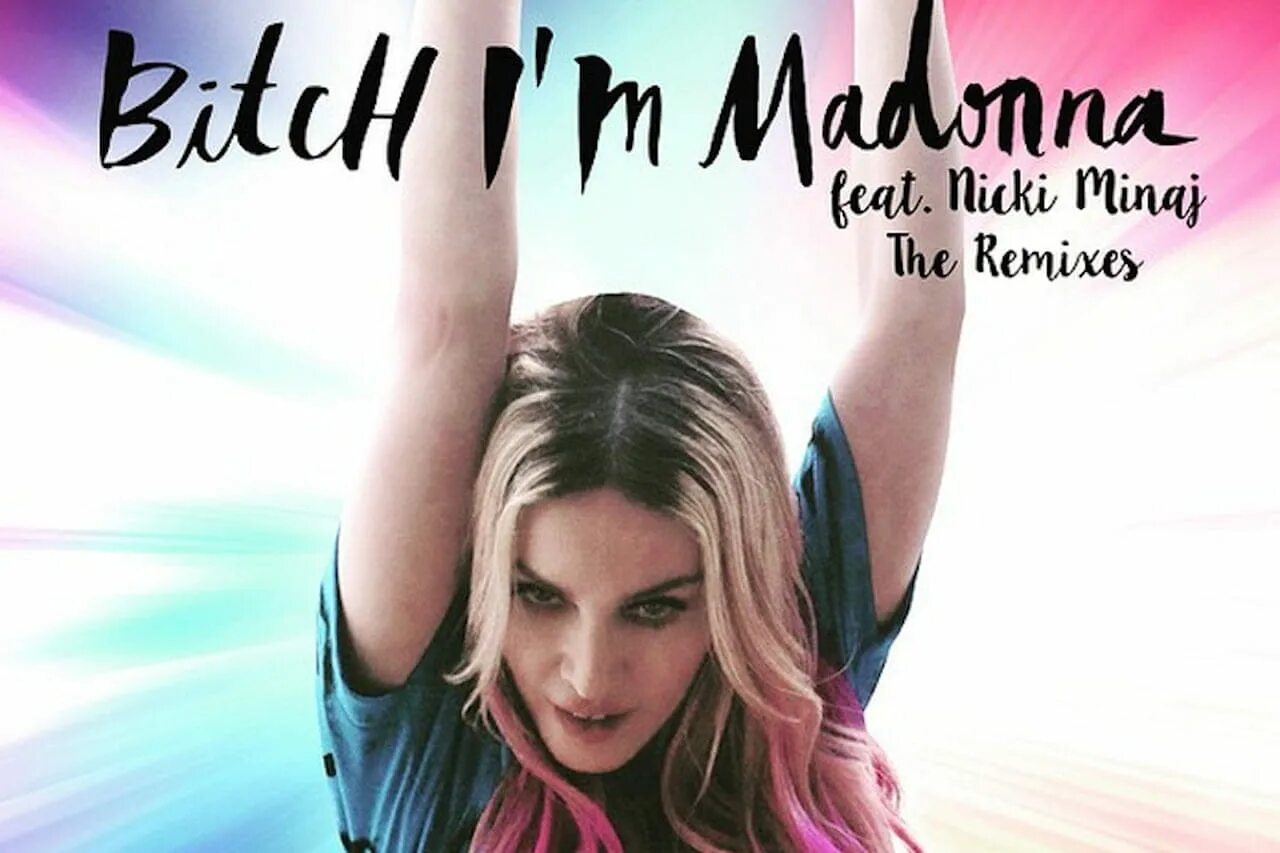 Песня bitch remix. Bitch im Madonna обложка. Bitch im Madonna. Madonna Superpop. Madonna Superpop Song.