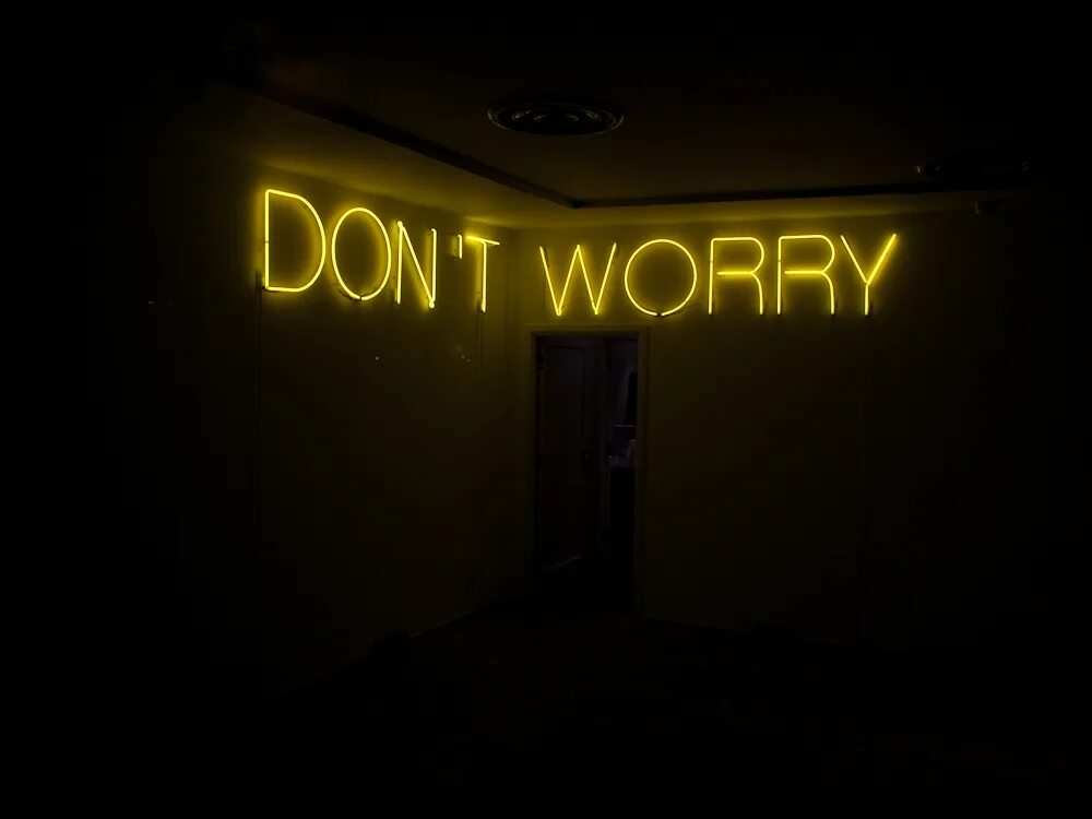 Don't worry картинка. Надпись don’t worry. Don't worry be Happy обои. Неоновая надпись don't worry be Happy. Don t worry dont