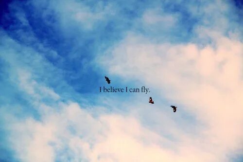Sky i believe. Картинки i believe can fly. Sky i believe. Обои believe in yourself. Believe me.