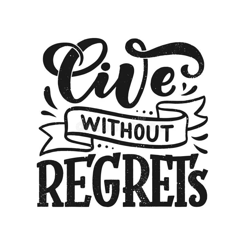 Live without regrets перевод. Live without regrets. live without regrets. принты. live without regrets тату эскизы. live without regrets lettering.