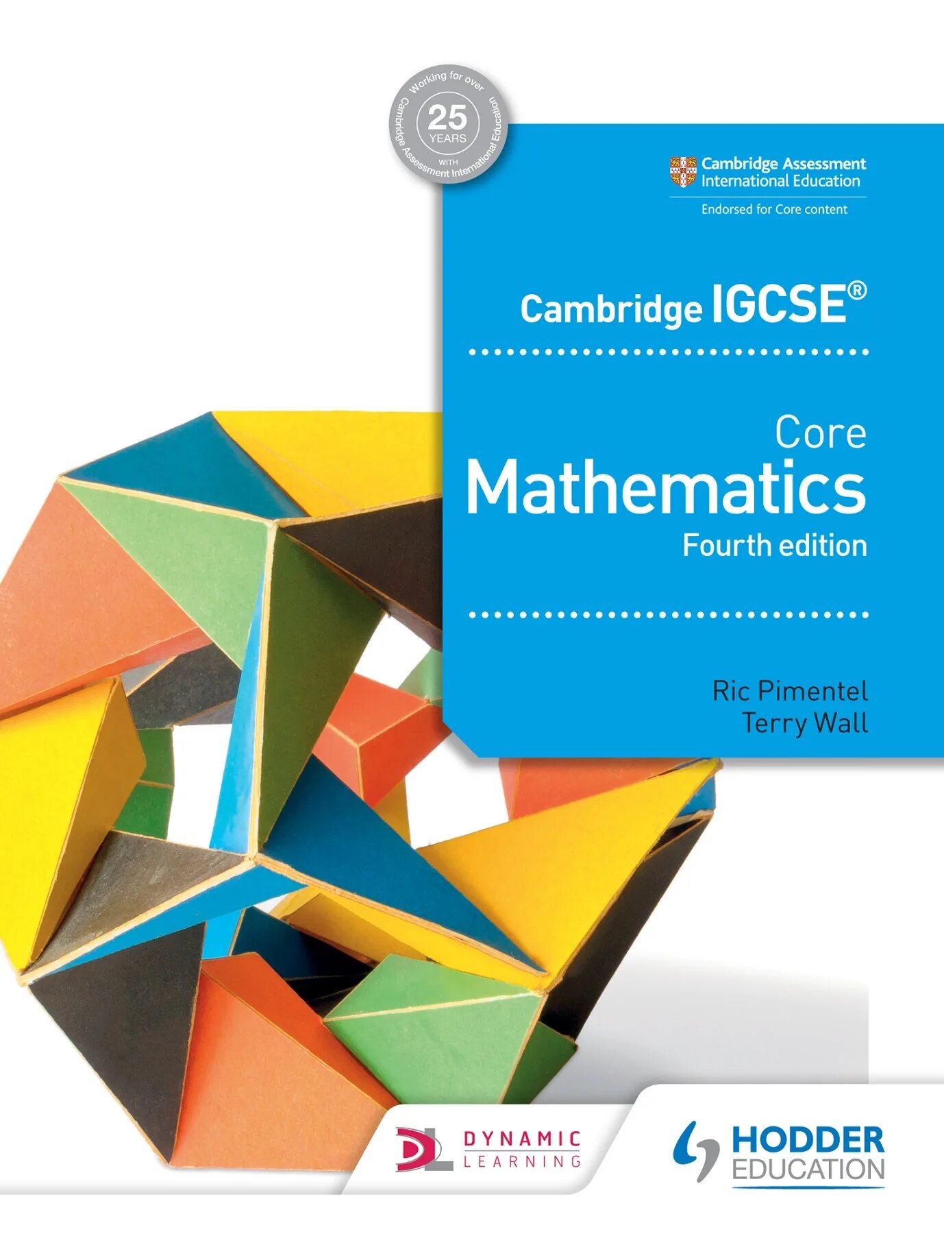 Cambridge mathematics. Mathematics for Cambridge IGCSE. Core mathematic fourth Edition. Cambridge Assessment International Education. IGCSE Cambridge Mathematics Core second Edition.