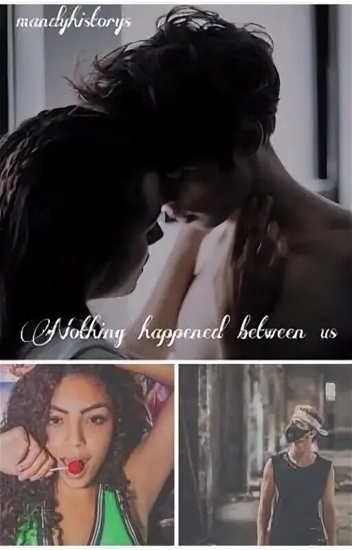 Nothing happened to me i happened